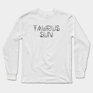 Taurus sun sign celestial typography Long Sleeve T-Shirt